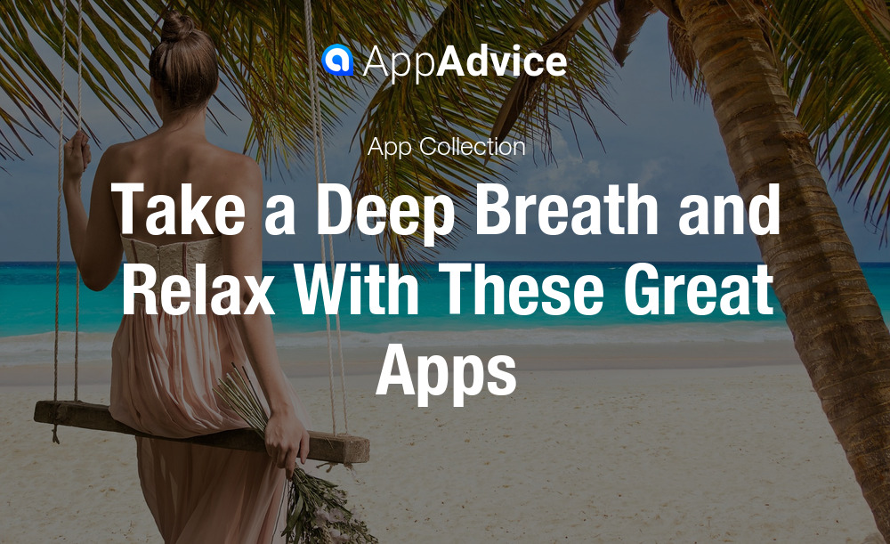 The Best iOS Apps for Relaxation